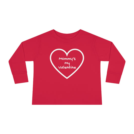 Mommy's My Valentine - Toddler Long Sleeve Tee